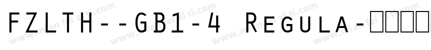 FZLTH--GB1-4 Regula字体转换